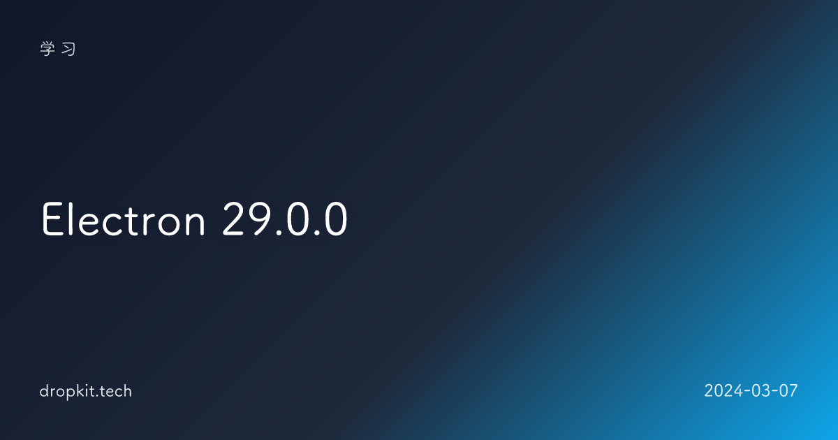 Electron 29.0.0 