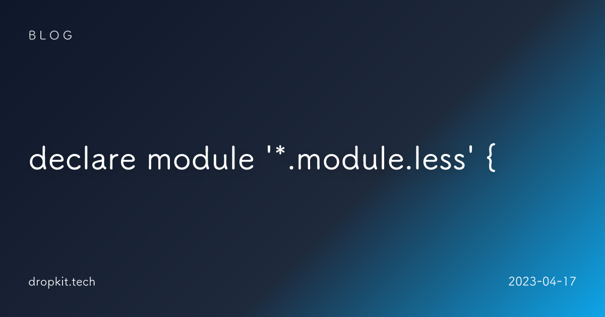 declare module '*.module.less' {
